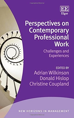 Perspectives on Contemporary Professional Work: Challenges and Experiences (New Horizons in Management series)