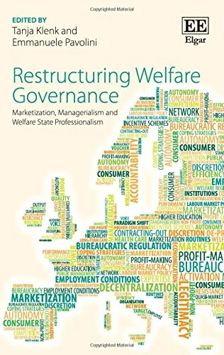 Restructuring Welfare Governance: Marketization, Managerialism and Welfare State Professionalism