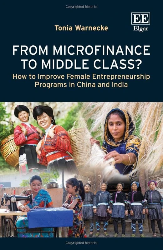 From Microfinance to Middle Class?: How to Improve Female Entrepreneurship Programs in China and India