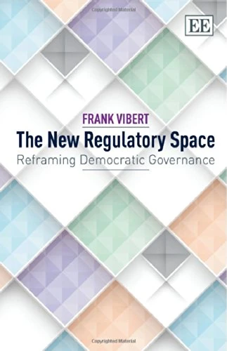 The New Regulatory Space: Reframing Democratic Governance