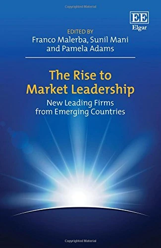 The Rise to Market Leadership: New Leading Firms from Emerging Countries