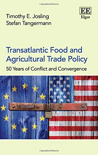 Transatlantic Food and Agricultural Trade Policy: 50 Years of Conflict and Convergence