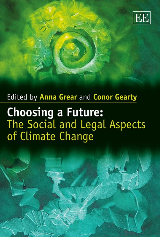 Choosing a Future: The Social and Legal Aspects of Climate Change (Journal of Human Rights and the Environment)