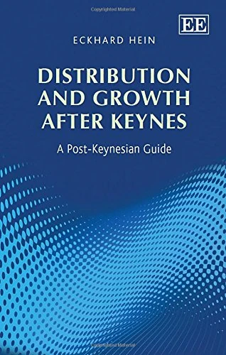 Distribution and Growth after Keynes: A Post-Keynesian Guide