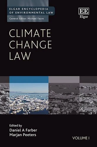 Climate Change Law: 1 (Elgar Encyclopedia of Environmental Law series)