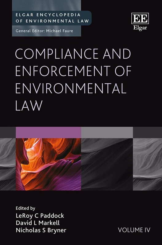 Compliance and Enforcement of Environmental Law (Elgar Encyclopedia of Environmental Law series)