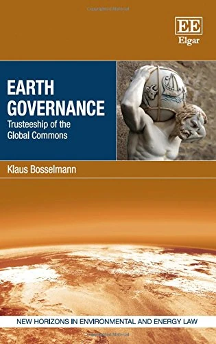 Earth Governance: Trusteeship of the Global Commons (New Horizons in Environmental and Energy Law series) - Image 1