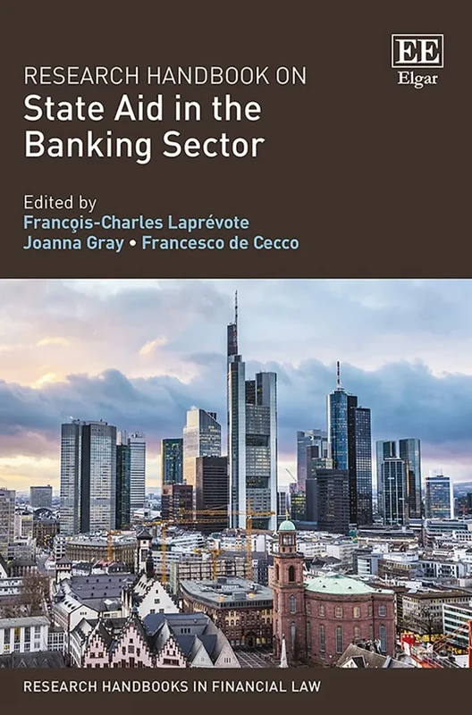 Research Handbook on State Aid in the Banking Sector (Research Handbooks in Financial Law series)