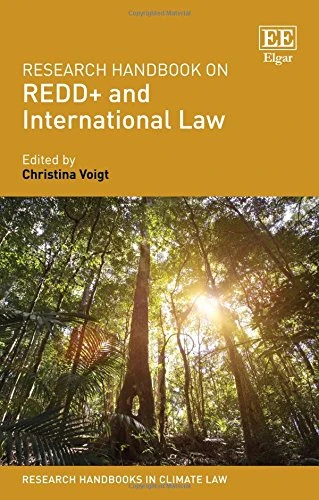 Research Handbook on REDD+ and International Law (Research Handbooks in Climate Law series)
