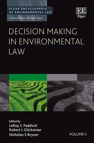 Decision Making in Environmental Law (Elgar Encyclopedia of Environmental Law series)