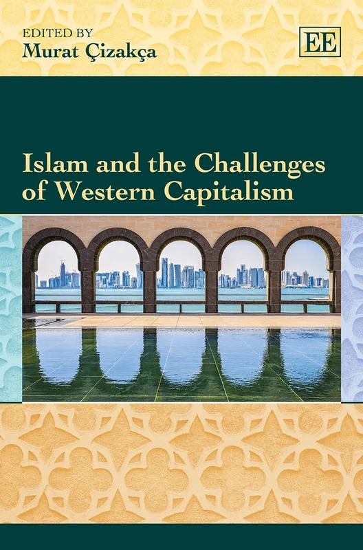 Islam and the Challenges of Western Capitalism (Elgar Mini Series)