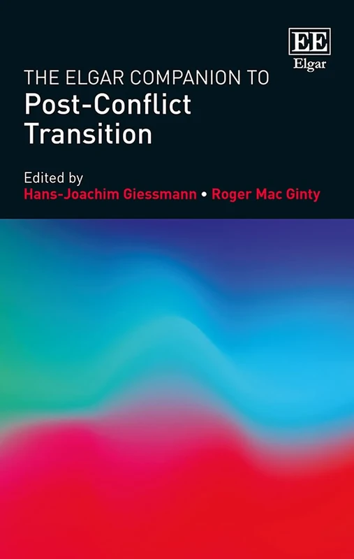 The Elgar Companion to Post-Conflict Transition