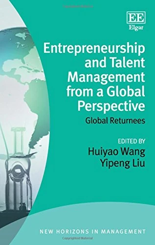 Entrepreneurship and Talent Management from a Global Perspective: Global Returnees (New Horizons in Management series)