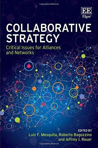 Edward Elgar Collaborative Strategy: Alliances and Networks