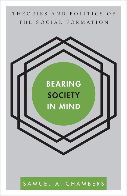 Bearing Society in Mind (Disruptions): Theories and Politics of the Social Formation: 1