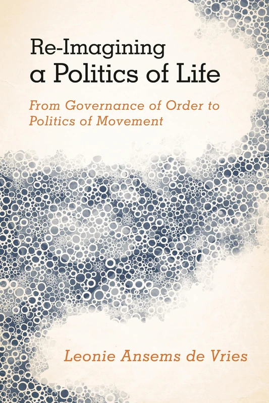 Re-Imagining a Politics of Life: From Governance of Order to Politics of Movement - Image 1