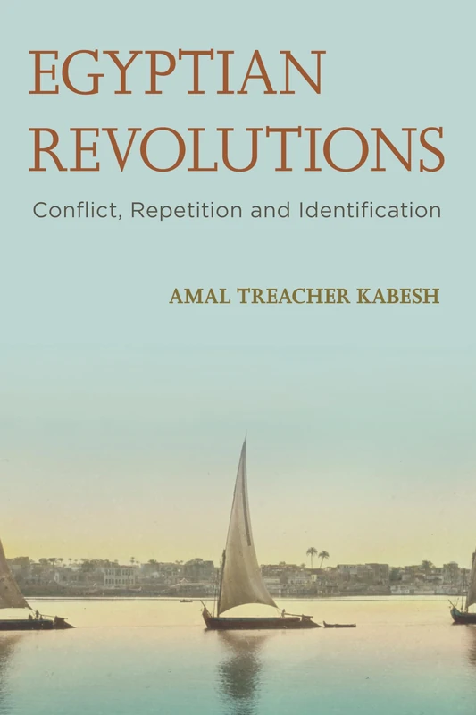 Egyptian Revolutions: Conflict, Repetition and Identification