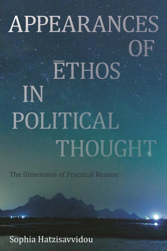 Appearances of Ethos in Political Thought: The Dimension of Practical Reason