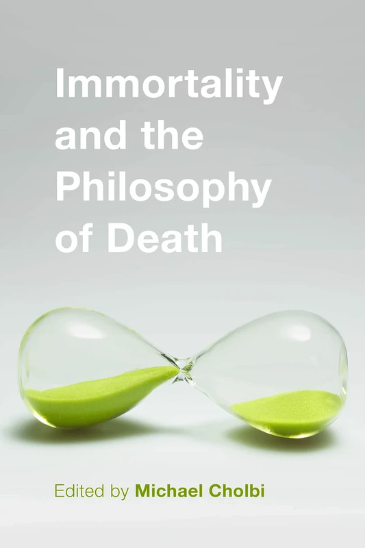 Immortality and the Philosophy of Death