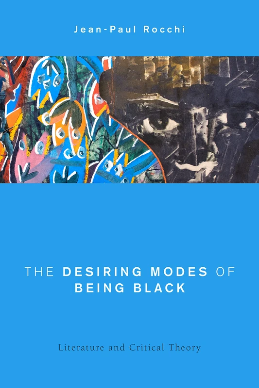 Desiring Modes of Being Black (Global Critical Caribbean Thought): Literature and Critical Theory