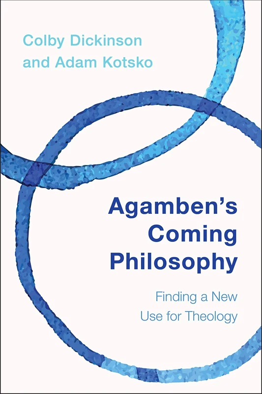 Agamben's Coming Philosophy: Finding a New Use for Theology