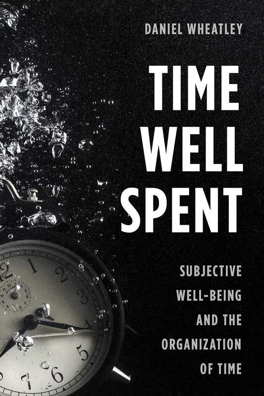 Time Well Spent - Subjective Well-Being by Rowman & Littlefield