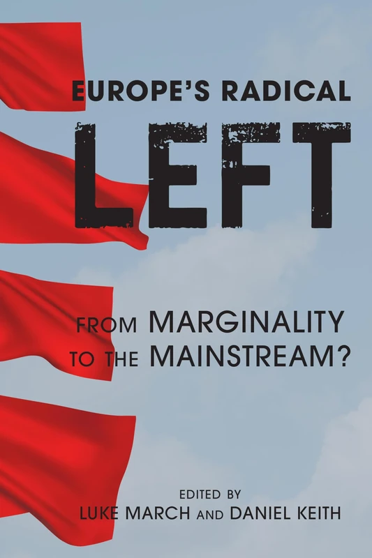 Europe's Radical Left: From Marginality to the Mainstream?