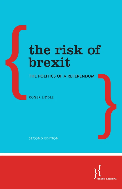 The Risk of Brexit: The Politics of a Referendum