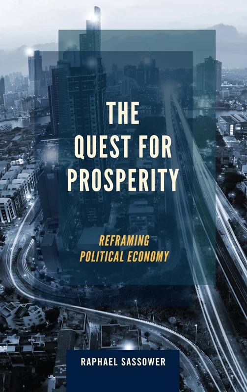 Quest for Prosperity: Reframing Political Economy
