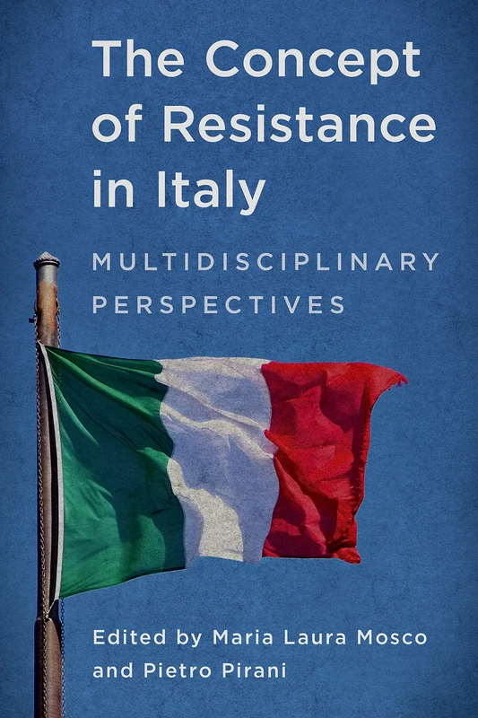 The Concept of Resistance in Italy - Rowman & Littlefield