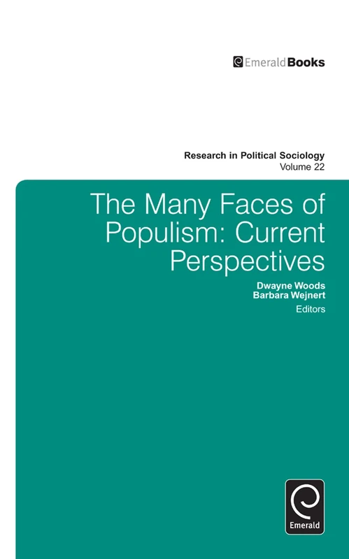 Many Faces of Populism: Current Perspectives: 22 (Research in Political Sociology, 22)