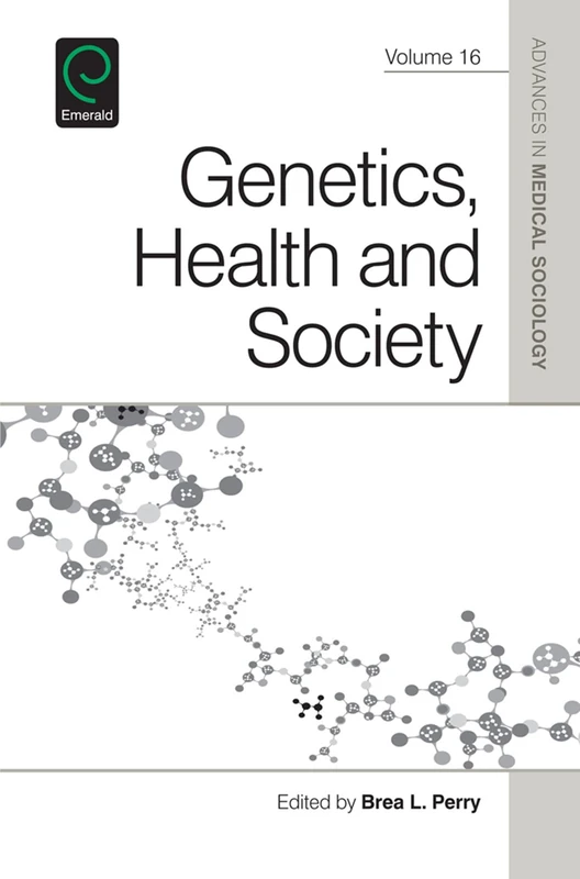 Genetics, Health, and Society: 16 (Advances in Medical Sociology, 16) - Image 1