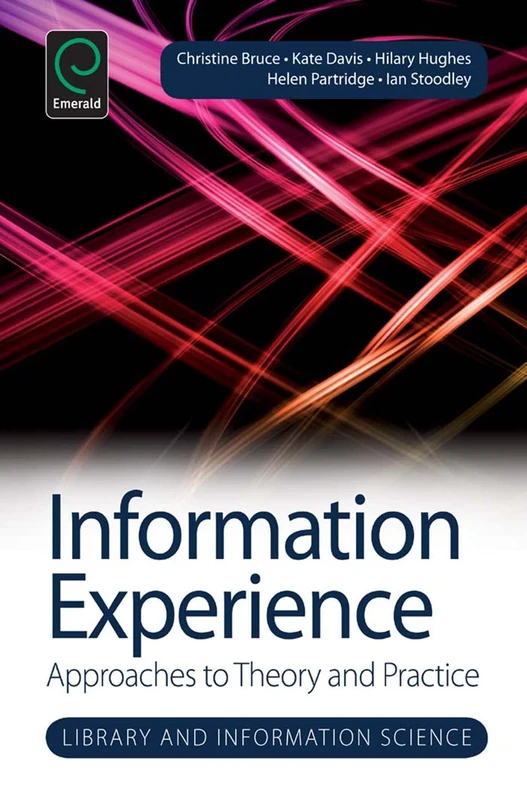 Information Experience: Approaches to Theory and Practice: 9 (Library and Information Science, 9) - Image 1