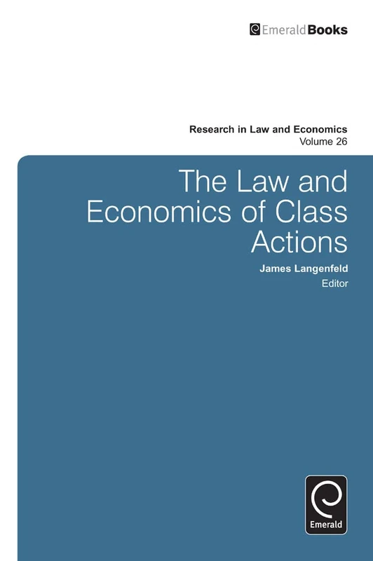 The Law and Economics of Class Actions: 26 (Research in Law and Economics, 26) - Image 1