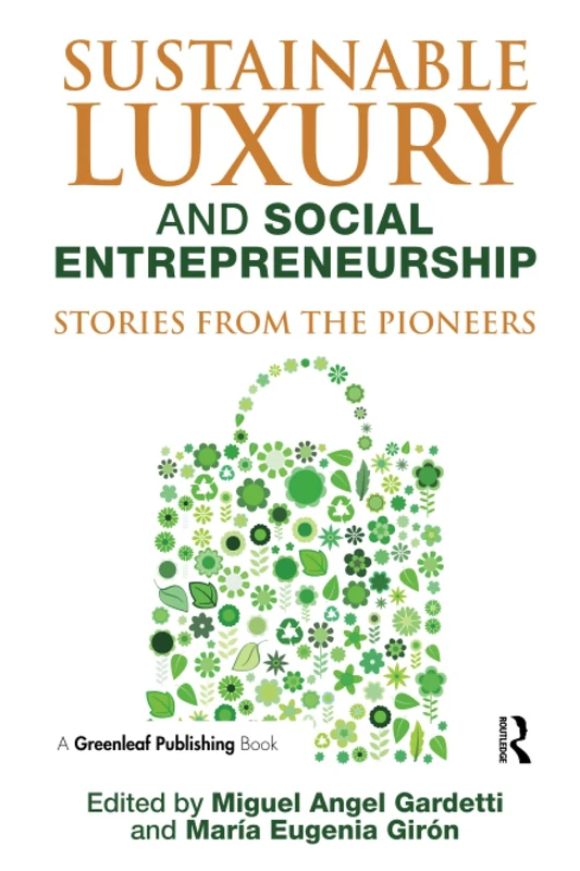 Sustainable Luxury and Social Entrepreneurship: Stories from the Pioneers - Image 1