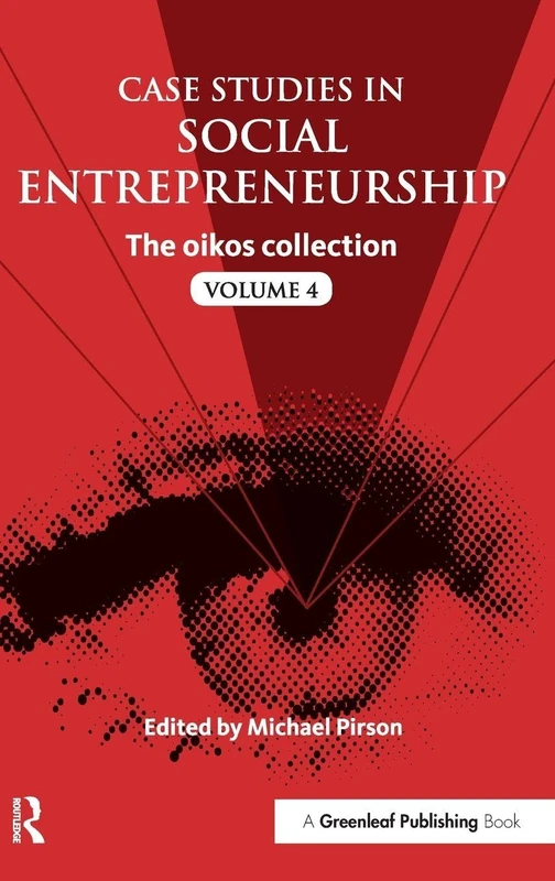 Routledge Case Studies in Social Entrepreneurship Vol. 4