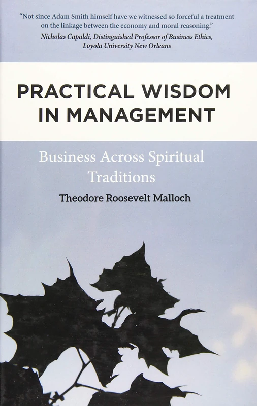 Practical Wisdom in Management: Business Across Spiritual Traditions