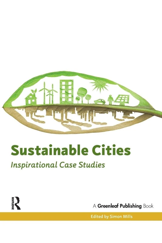Sustainable Cities: Inspirational Case Studies