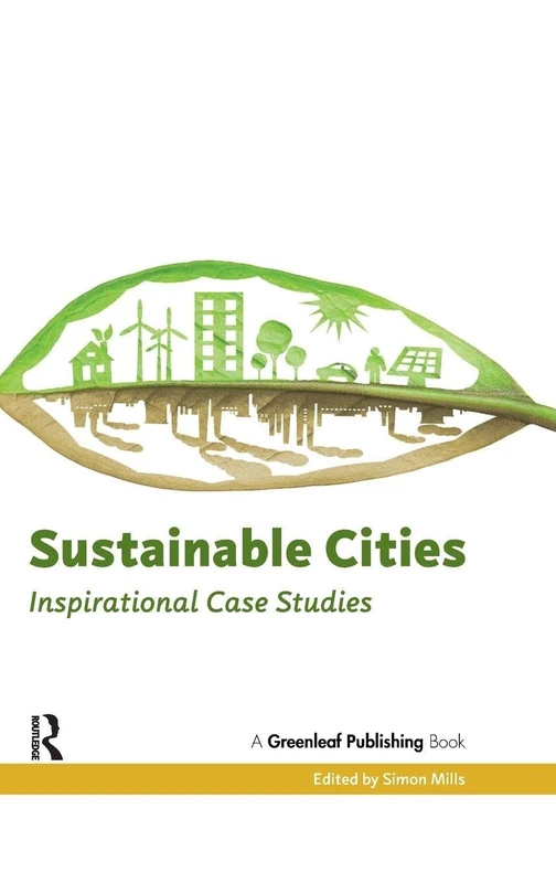Sustainable Cities: Inspirational Case Studies