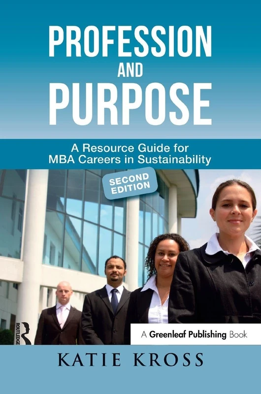 Profession and Purpose: A Resource Guide for MBA Careers in Sustainability