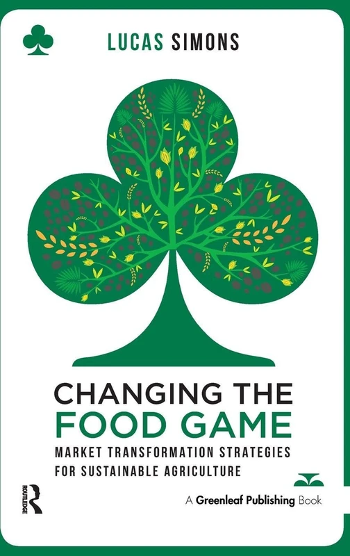Changing the Food Game - Routledge Sustainable Agriculture Book - Image 1