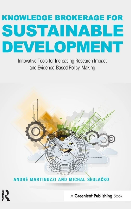 Knowledge Brokerage for Sustainable Development: Innovative Tools for Increasing Research Impact and Evidence-Based Policy-Making