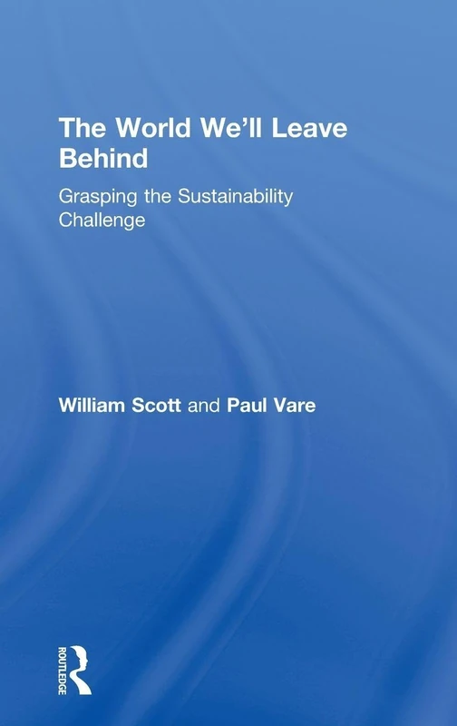 Routledge - The World We'll Leave Behind - Sustainability Book