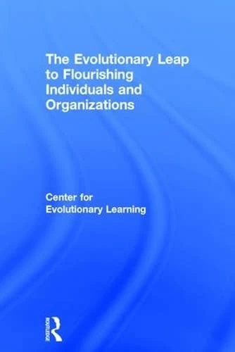Routledge - The Evolutionary Leap to Flourishing Individuals