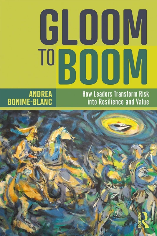 Gloom to Boom: How Leaders Transform Risk into Resilience and Value - Image 1