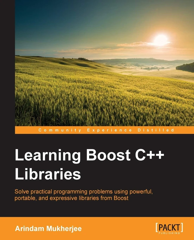 Learning Boost C++ Libraries: Solve practical programming problems using powerful, portable, and expressive libraries from Boost