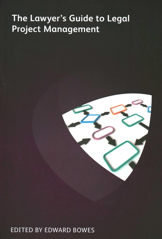 The Lawyer’s Guide to Legal Project Management