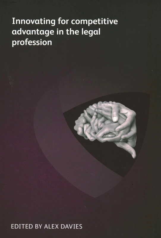 Innovating for competitive advantage in the legal profession