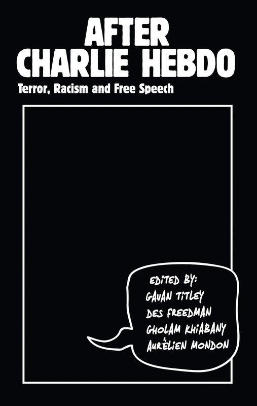 After Charlie Hebdo: Terror, Racism and Free Speech