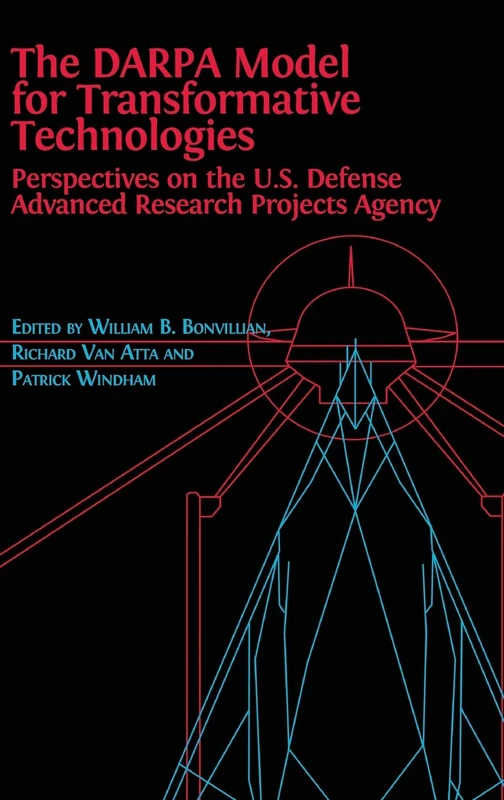 The DARPA Model for Transformative Technologies: Perspectives on the U.S. Defense Advanced Research Projects Agency - Image 1